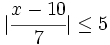 |\cfrac{x-10}{7}| \le 5\;