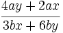 \cfrac{4ay+2ax}{3bx+6by}