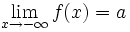 \lim_{x \to -\infty} f(x)= a