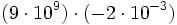 (9 \cdot 10^9) \cdot (-2 \cdot 10^{-3})