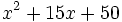 x^2+15x+50\;