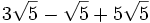 3\sqrt{5}-\sqrt{5}+5\sqrt{5}