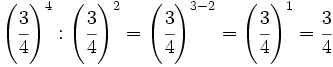 \left( \cfrac{3}{4}\right)^4 : \left( \cfrac{3}{4}\right)^2=\left( \cfrac{3}{4}\right)^{3-2}=\left( \cfrac{3}{4}\right)^1=\cfrac{3}{4}