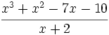 \cfrac{x^3+x^2-7x-10}{x+2}