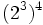 (2^3)^4\;