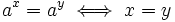 a^x = a^y  \iff x=y