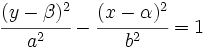 \cfrac{(y-\beta)^2}{a^2}-\cfrac{(x-\alpha)^2}{b^2}=1
