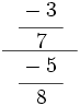 \cfrac{~~ \cfrac{-3~}{7} ~~}{\cfrac{-5~}{8}}\;