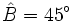 \hat B=45^\circ