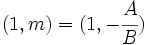 (1,m)=(1, -\cfrac{A}{B})