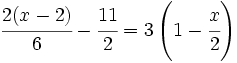 \cfrac{2(x-2)}{6}-\cfrac{11}{2}=3 \left(1-\cfrac{x}{2} \right)\;