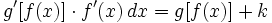 g'[f(x)] \cdot f'(x) \, dx = g[f(x)] + k
