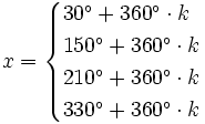 x=\begin{cases} 30^\circ + 360^\circ \cdot k \\ 150^\circ + 360^\circ \cdot k \\ 210^\circ + 360^\circ \cdot k \\ 330^\circ + 360^\circ \cdot k  \end{cases}