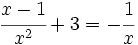 \cfrac{x-1}{x^2}+3=-\cfrac{1}{x}