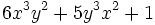 6x^3y^2+5y^3x^2+1\;