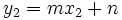 y_2=mx_2+n\;