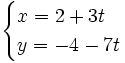 \begin{cases} x=2+ 3t \\ y=-4- 7t \end{cases}