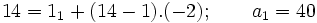 14=1_1+(14-1).(-2); \qquad a_1=40