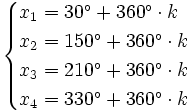 \begin{cases} x_1 =30^\circ + 360^\circ \cdot k \\ x_2 =150^\circ + 360^\circ \cdot k \\ x_3 =210^\circ + 360^\circ \cdot k \\ x_4 =330^\circ + 360^\circ \cdot k  \end{cases}