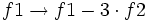 f1 \rightarrow f1 - 3 \cdot f2\;