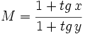 M=\cfrac{1 + tg\,x}{1 + tg\,y}