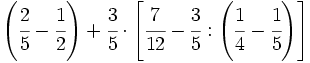 \left(\cfrac{2}{5}-\cfrac{1}{2} \right)+ \cfrac{3}{5} \cdot \left[ \cfrac{7}{12}-\cfrac{3}{5} : \left( \cfrac{1}{4}- \cfrac{1}{5} \right) \right]