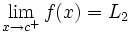 \lim_{x \to c^+} f(x)=L_2