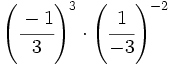 \left ( \cfrac{-1}{3} \right )^3 \cdot \left ( \cfrac{1}{-3} \right )^{-2}