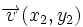 \overrightarrow{v}(x_2,y_2)