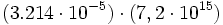 (3.214 \cdot 10^{-5}) \cdot (7,2 \cdot 10^{15})