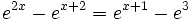 e^{2x}-e^{x+2}=e^{x+1}-e^3\;