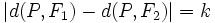 |d(P,F_1)-d(P,F_2)|=k\,
