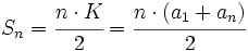 S_n=\cfrac{n \cdot K}{2}=\cfrac{n \cdot (a_1+a_n)}{2}