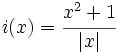 i(x)=\cfrac{x^2+1}{|x|}