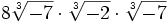 8\sqrt[3]{-7} \cdot \sqrt[3]{-2} \cdot \sqrt[3]{-7} \;