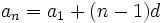 a_n=a_1+(n-1)d\;