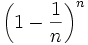 \left ( 1 - \frac{1}{n} \right )^n