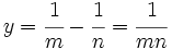 y=\cfrac{1}{m}-\cfrac{1}{n}=\cfrac{1}{mn}\;