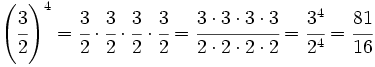 \left ( \cfrac{3}{2} \right ) ^4 = \cfrac{3}{2} \cdot \cfrac{3}{2} \cdot \cfrac{3}{2} \cdot \cfrac{3}{2}  = \cfrac{3 \cdot 3 \cdot 3 \cdot 3}{2 \cdot 2 \cdot 2 \cdot 2} = \cfrac{3^4}{2^4} =\cfrac{81}{16}