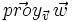 \vec{proy}_{\vec{v}}\, \vec{w}