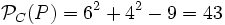 \mathcal{P}_C(P)=6^2+4^2-9=43\,