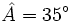 \hat A=35^\circ