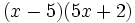 (x-5)(5x+2)\;