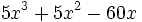 5x^3+5x^2-60x\;