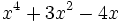 x^4+3x^2-4x\;