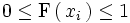 0 \le \mathrm{F} \left( \, x_i  \, \right) \le 1