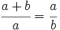 \cfrac{a+b}{a} = \cfrac{a}{b}