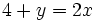 4+y=2x\;