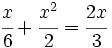 \cfrac{x}{6}+\cfrac{x^2}{2}=\cfrac{2x}{3}