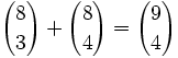 {8 \choose 3}+{8 \choose 4}={9 \choose 4}